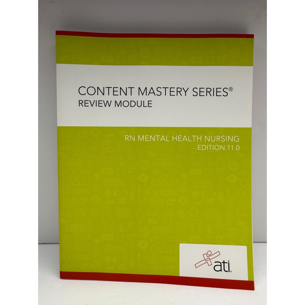 ATI RN Mental Health Nursing Edition 11.0 Content Mastery Series Review Module